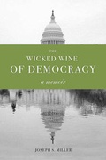 Cover: The Wicked Wine of Democracy - University of Washington Press