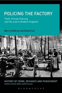 Bild vergrößern Bild: Policing the Factory - Bloomsbury Academic USA