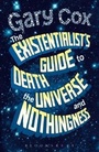 Cover: The Existentialist's Guide to Death, the Universe and Nothingness - Continuum Publishing Corporation