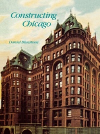 Enlarge image Cover: Constructing Chicago - Yale University Press