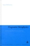 Cover: Pragmatist Metaphysics - Continuum Publishing Corporation
