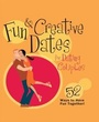 Cover: Fun & Creative Dates for Dating Couples - Howard Books