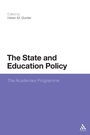 Cover: The State and Education Policy: The Academies Programme - Continuum Publishing Corporation