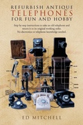 Cover: Refurbish Antique Telephones for Fun and Hobby - Trafford Publishing