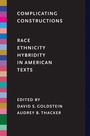 Cover: Complicating Constructions - University of Washington Press