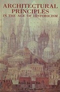 Cover: Architectural Principles in the Age of Historicism - Yale University Press