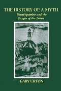 Cover: The History of a Myth - University of Texas Press
