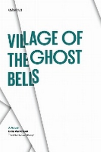 Abbildung von: Village of the Ghost Bells - University of Texas Press