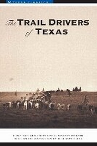 Enlarge image Cover: The Trail Drivers of Texas - University of Texas Press