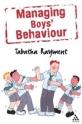 Cover: Managing Boys' Behaviour - Continuum Publishing Corporation