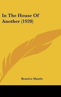 Cover: In The House Of Another (1920) - Kessinger Publishing