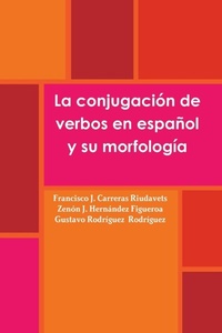 Abbildung von: La Conjugacion De Verbos En Espanol Y Su Morfologia - Lulu.com