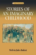 Cover: Stories of an Imaginary Childhood - University of Wisconsin Press