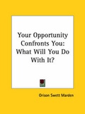 Bild: Your Opportunity Confronts You - Kessinger Publishing