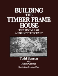 Enlarge image Cover: Building the Timber Frame House - Touchstone