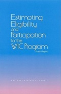 Cover: Estimating Eligibility and Participation for the WIC Program - National Academies Press