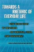 Cover: Towards a Rhetoric of Everyday Life - University of Wisconsin Press