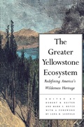 Cover: The Greater Yellowstone Ecosystem - Yale University Press