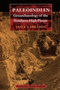 Cover: Paleoindian Geoarchaeology of the Southern High Plains - University of Texas Press