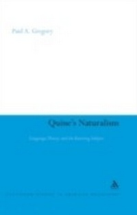 Enlarge image Cover: Quine's Naturalism - Continuum Publishing Corporation