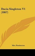 Cover: Dacia Singleton V1 (1867) - Kessinger Publishing