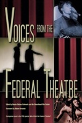 Cover: Voices from the Federal Theatre - University of Wisconsin Press