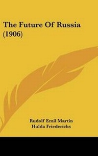 Abbildung von: The Future Of Russia (1906) - Kessinger Publishing