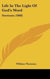 Abbildung von: Life In The Light Of God's Word - Kessinger Publishing