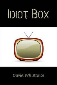 Enlarge image Cover: Idiot Box - Lulu.com