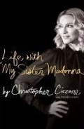 Cover: Life with My Sister Madonna - Gallery Books