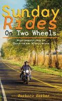 Abbildung von: Sunday Rides on Two Wheels - University of Wisconsin Press