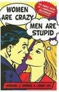 Cover: Women Are Crazy, Men Are Stupid - Gallery Books