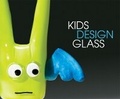 Cover: Kids Design Glass - University of Washington Press