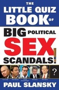Cover: The Little Quiz Book of Big Political Sex Scandals - Simon + Schuster LLC