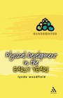 Cover: Physical Development in the Early Years - Continuum Publishing Corporation