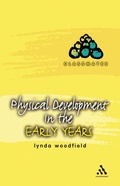 Cover: Physical Development in the Early Years - Continuum Publishing Corporation