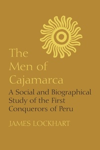 Enlarge image Cover: The Men of Cajamarca - University of Texas Press