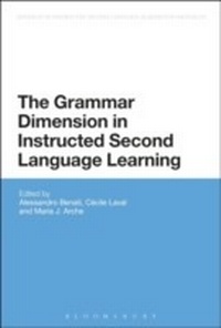 Enlarge image Cover: The Grammar Dimension in Instructed Second Language Learning - Bloomsbury Academic USA
