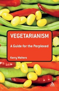 Enlarge image Cover: Vegetarianism: A Guide for the Perplexed - Continuum Publishing Corporation