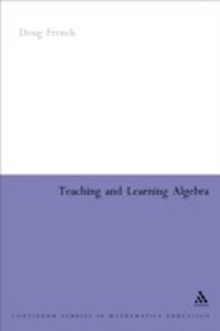 Enlarge image Cover: Teaching and Learning Algebra - Continuum Publishing Corporation