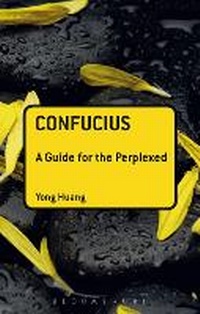 Abbildung von: Confucius: A Guide for the Perplexed - Bloomsbury Academic USA