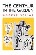 Cover: The Centaur in the Garden - University of Wisconsin Press