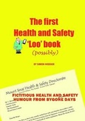 Cover: The First Health and Safety 'Loo' Book (possibly) - Lulu.com