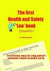 Enlarge image Cover: The First Health and Safety 'Loo' Book (possibly) - Lulu.com