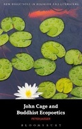 Cover: John Cage and Buddhist Ecopoetics - Bloomsbury Academic USA