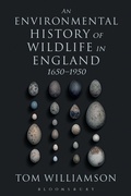Cover: An Environmental History of Wildlife in England 1650 - 1950 - Bloomsbury Academic USA