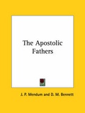 Cover: The Apostolic Fathers - Kessinger Publishing