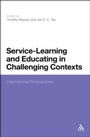 Cover: Service-Learning and Educating in Challenging Contexts - Continuum Publishing Corporation