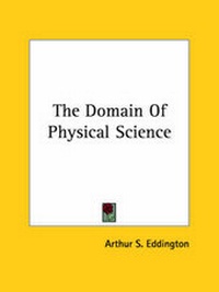 Enlarge image Cover: The Domain Of Physical Science - Kessinger Publishing