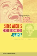 Cover: Since When Is Fran Drescher Jewish? - University of Texas Press